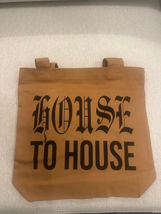 HOUSE TO HOUSE TOTES